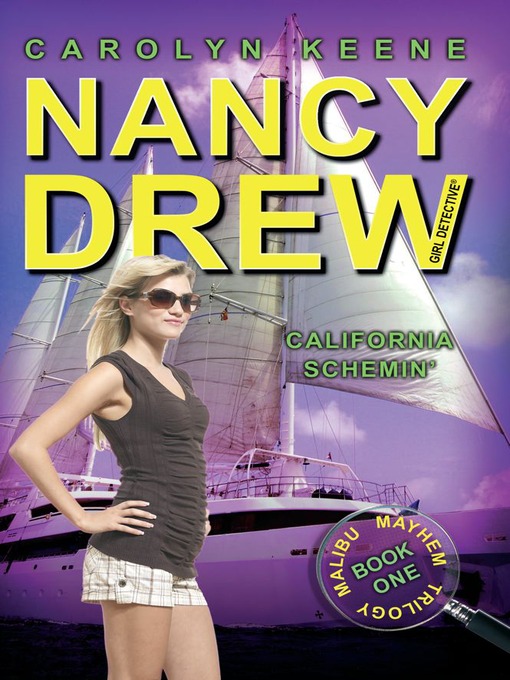California Schemin' (eBook): Nancy Drew (All New) Girl Detective Series, Book 45; Malibu Mayhem Trilogy, Book 1